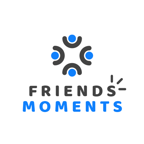 Friends Moments